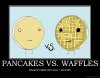 pancakes-vs-waffles-waffles-pancakes-demotivational-poster-1257432092.jpg