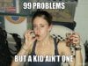 casey_anthony_meme_99_problems_kid_aint_one.jpg