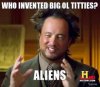 who-invented-big-ol-titties-aliens-thumb.jpg