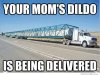 your-moms-dildo-is-being-delivered_large.jpg