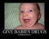 super_funny_hilarious_pictures_crazy_fun_laughing_giving_babies_drugs-18540.jpg