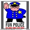 fun_police_the_good_times_stop_here_t_shirt-r6fcabede513f4564a975515f7c3ea7ca_f33wv_1024.jpg