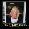 the-sperm-bank-demotivational-poster-1240056803.jpg