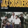 Uh_Huh_(The_Jazz_Crusaders_album).jpg