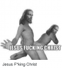 jesus-fucking-christ-jesus-f-king-christ-2618146.png