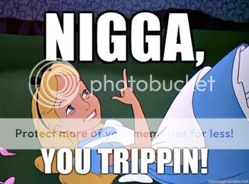Nigga-You-trippin.jpg
