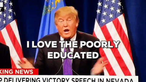 ilovethepoorlyeducated.gif
