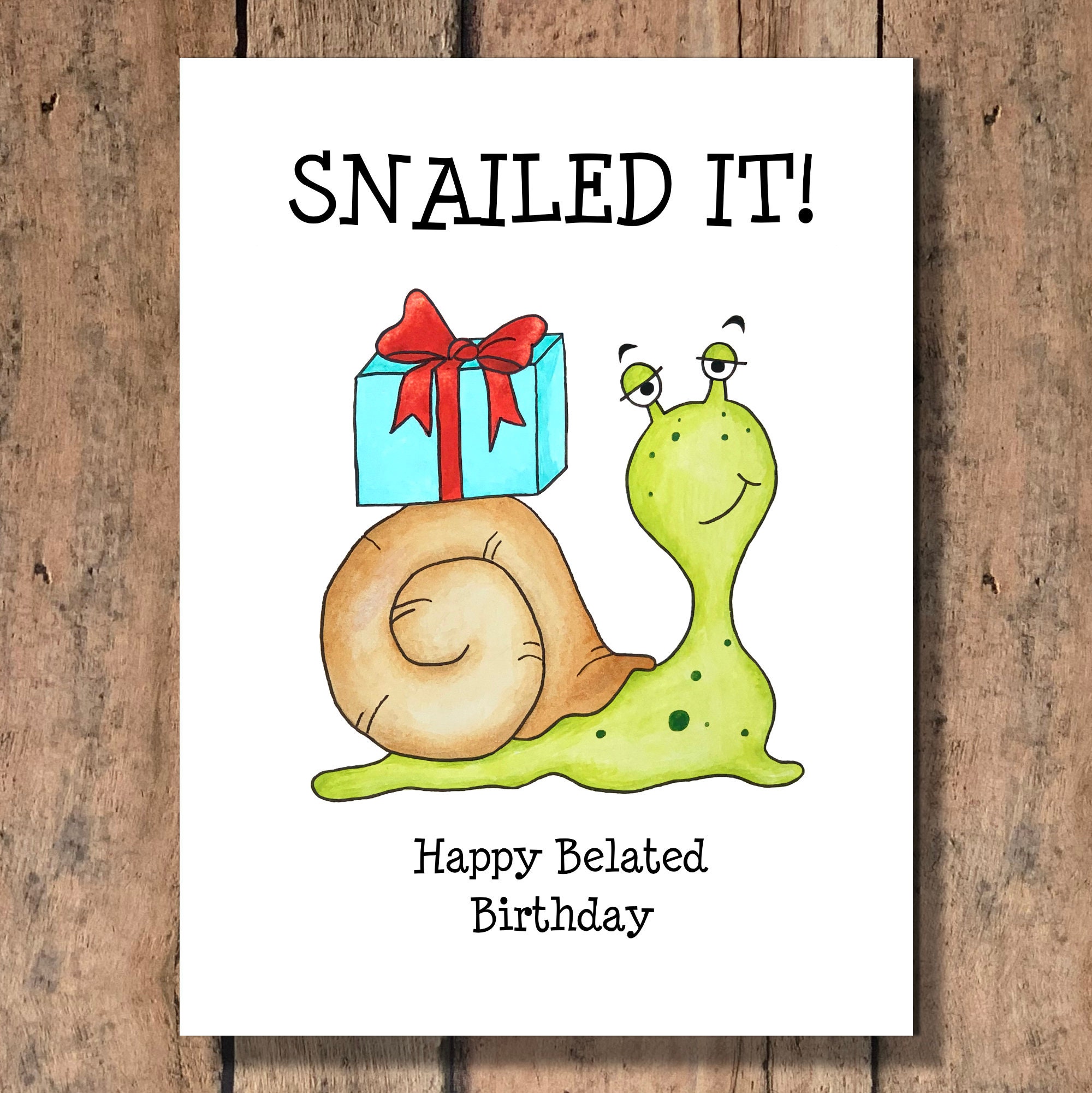 Funny Belated Birthday Card Snailed It - Etsy