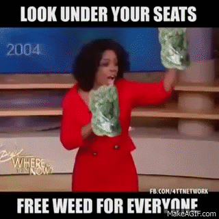 Free weed for everyone OPRAH WINFREY VINE on Make a GIF